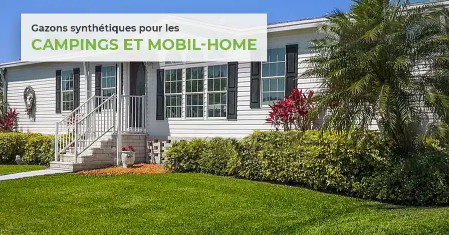 Mobil-home, camping et pelouse synthétique